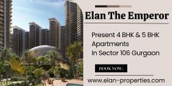 Elan The Emperor Sector 106 Gurugram - Elevate Your Everyday