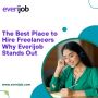 The Best Place to Hire Freelancers: Why Everijob Stands Out