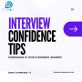 Interview Confidence Tips – Walk In Confident