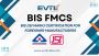 BIS FMCS Certification: A Complete Guide for Foreign Manufac