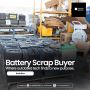 Who’s the Best Battery Scrap Buyer for Quick and Efficient S