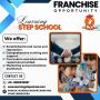 Franchise Opportunity :- Learning Step School