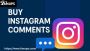 Boost Your Visibility with Buy Instagram Comments 