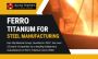 Certified Ferro Titanium Suppliers Providing Cost-Effective 