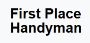 First place handyman
