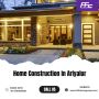 Home Construction in Ariyalur
