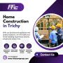 Home Construction in Trichy