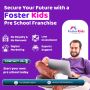Foster Kids |Kids Play School Franchise near me