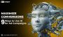 Maximize Conversions: 9 Ways to Use AI for Ad Campaigns Maximize Conversions: 9 Ways to Use AI for Ad Campaigns
