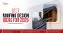 Best roofing design Ideas for 2025