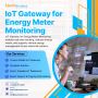 Boost Efficiency with IoT Gateway for Energy Meter Monitorin
