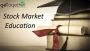 STOCK MARKET EDUCATION