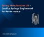 Spring Manufacturer UK – Quality Springs Engineered for Perf