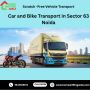 Car and Bike Transport in Sector 63 Noida