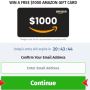You can get a $1000 Amazon Gift Card Now!
