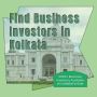2000+ Business investors available in Kolkata at IndiaBiz