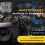 photography institute in Bangalore photography institute in Bangalore