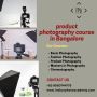 product photography course in Bangalore