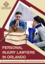 Personal Injury Lawyer Orlando You Can Trust