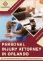 Personal Injury Attorney in Orlando Ready to Take Action Now