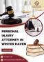 Personal Injury Attorney in Winter Haven – Free Evaluation