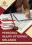 Experienced Personal Injury Attorney Orlando – Call Now