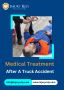 Explore Medical Treatment After a Truck Accident by Injury R