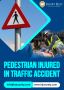 Pedestrian Injured in Traffic Accident? Get Help Now