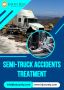 Injury Rely Offers Expert Semi-Truck Accidents Treatment