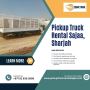 Pickup Truck Rental Now Available in Sharjah!