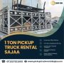 🚛 1 Ton Pickup Truck Rental in Sajaa!