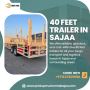 🚛 40 Feet Trailer Rental in Sajaa!