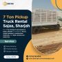 🚛 7 Ton Pickup Truck Rental in Al Sajaa, Sharjah!