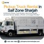 🚛 Pickup Truck Rental in Saif Zone, Call Us at 0527 821 900