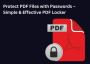 Protect PDF Files with Passwords – Simple & Effective Locker