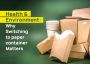 Feel Good About Choosing Paper Food Containers Every Day