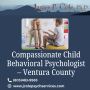 Compassionate Child Behavioral Psychologist | Ventura County