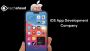 Hire an iOS App Development Company That Understands Apple’s