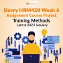 Devry HRM420 Week 6 Assignment Course Project Training