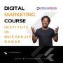 Digital Marketing Course Institute in Mukherjee Nagar - Join