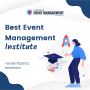 Best Event Management Institute to Shape Your Future in the 