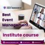 Best Event Management Institute course Best Event Management Institute course