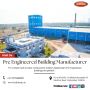 Pre Engineered Building Manufacturer in India | 7675989961 
