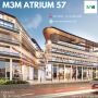 M3M Atrium 57, Gurgaon - Enhance Your Business Presence
