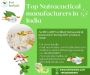 Top Nutraceutical Manufacturers in India