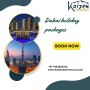 Dubai Holiday Packages for Every Budget & Style 