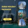 Best Dubai Holiday Packages for 2025 – Deals & Fun! Best Dubai Holiday Packages for 2025 – Deals & Fun!