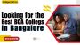 Looking for the Best BCA Colleges in Bangalore?