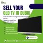 🎉 Sell Your Old TV in Dubai Today! 🎉