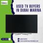 🌊 Used TV Buyers in Dubai Marina! 🌊